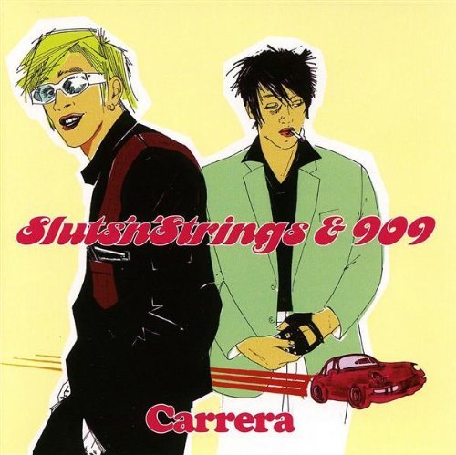 Sluts 'N'strings & 909/Carrera